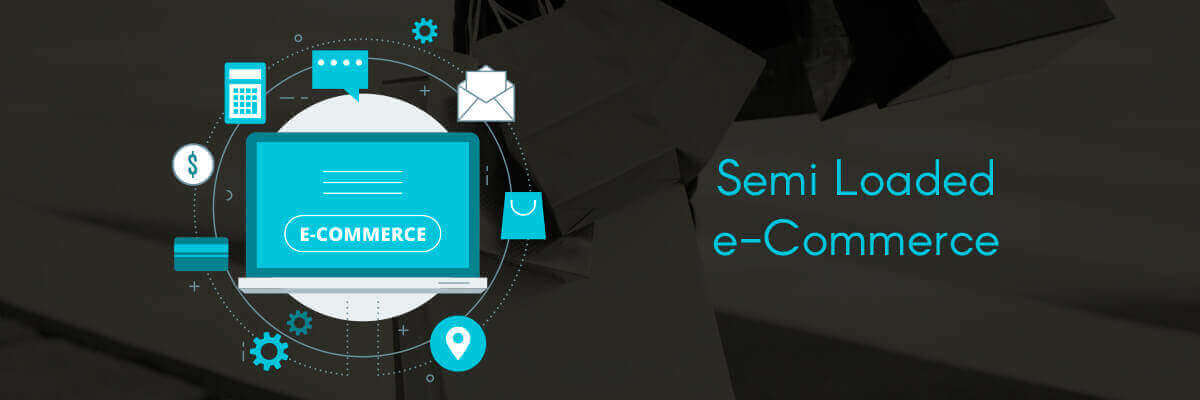 Semi Loaded E-Comm