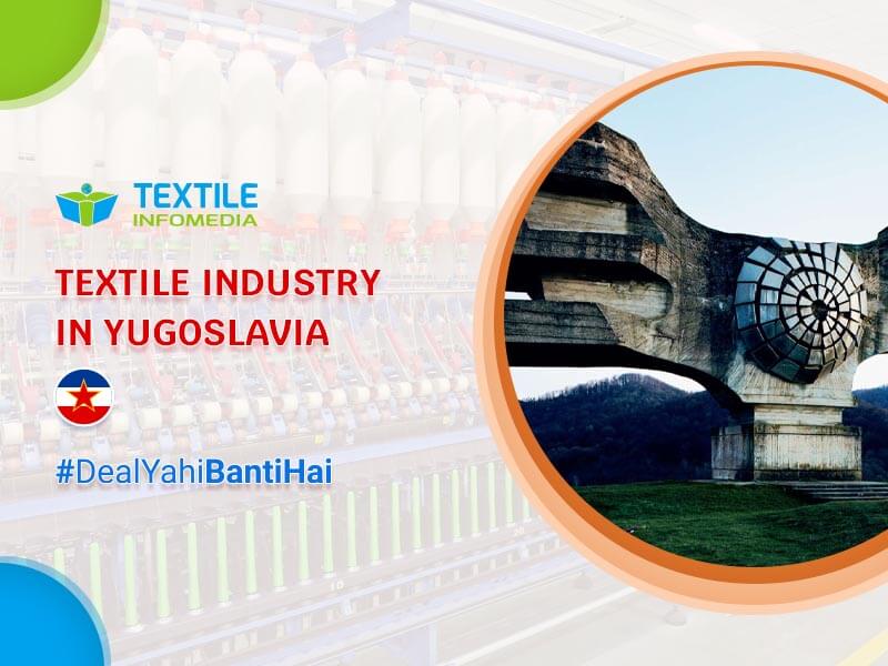 textile industries in yugoslavia