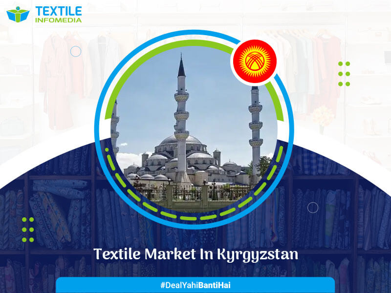 kyrgyzstan textile Business and Market