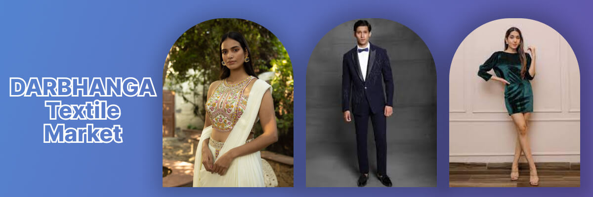 Darbhanga Textile Market- Darbhanga Retail Market List