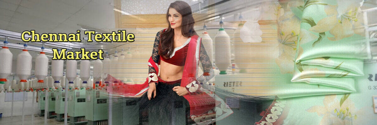 Chennai Textile Market, List of Chennai Textile and Saree markets