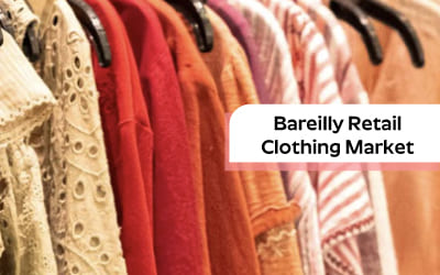 Bareilly Retail Clothing Market
