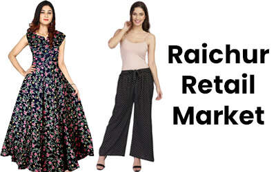 Raichur Retail Market