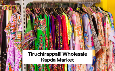 Tiruchirappalli Wholesale Kapda Maket