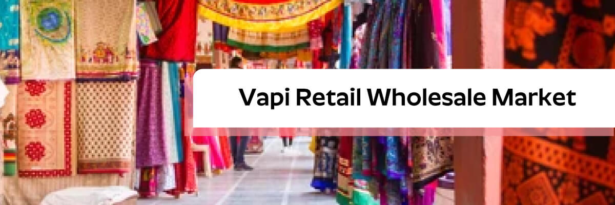Vapi Retail And Wholesale Market - List of Clothing, wooden handicraft in Vapi