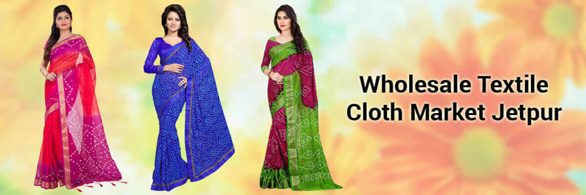 Wholesale Textile Market In Jetpur