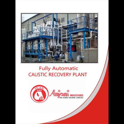 FULLY AUTOMATIC CAUSTIC RECOVERY PLANT. by Anjani Industries