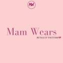 MAM WEARS
